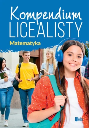 Kompendium licealisty. Matematyka - praca zbiorowa - książka