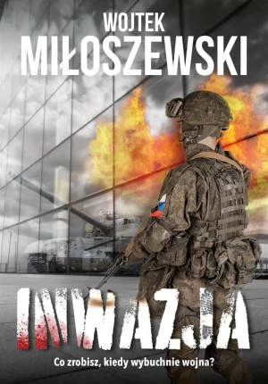 Inwazja - Wojciech Miłoszewski - książka