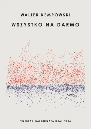 Wszystko na darmo - Walter Kempowski - książka