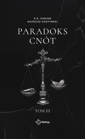 Paradoks Cnót. Tom 3 - P.K. Farion - książka