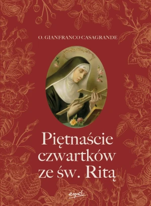 Piętnaście czwartków ze św. Ritą - Gianfranco Casagrande - książka