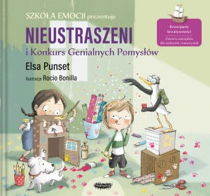 Nieustraszeni i Konkurs Genialnych Pomysłów - Elsa Punset, Rocio Bonilla, Jowita Maksymowicz-Ha - książka