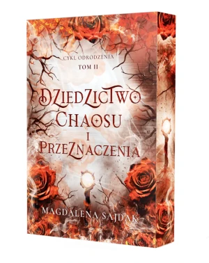 Dziedzictwo chaosu i przeznaczenia. Cykl odrodenia. Tom 2 - Magdalena Sajdak - książka