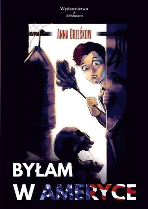 Byłam w Ameryce - Anna Grześkow - książka
