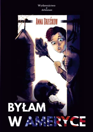 Byłam w Ameryce - Anna Grześkow - książka