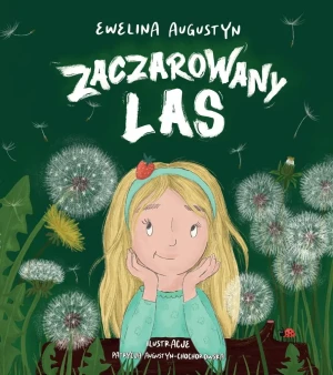 Zaczarowany las - Ewelina Augustyn - książka