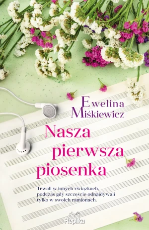 Nasza pierwsza piosenka - Ewelina Miśkiewicz, Magdalena Kawka - książka