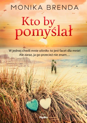 Kto by pomyślał - Monika Brenda - książka