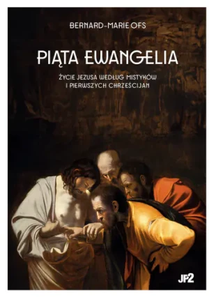 Piąta Ewangelia - Bernard-Marie OFS - książka