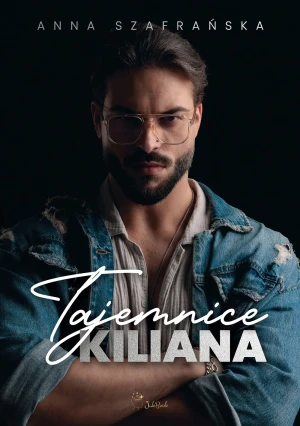 Tajemnice Kiliana - Anna Szafrańska - książka