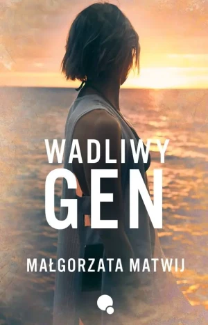 Wadliwy gen - Małgorzata Matwij - książka