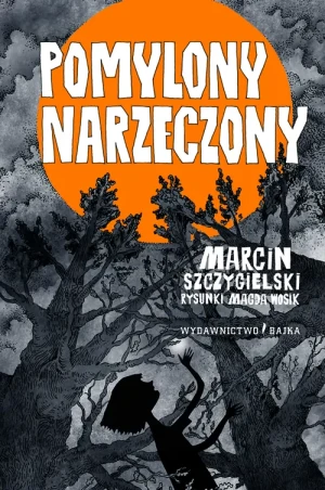 Pomylony narzeczony - Marcin Szczygielski - książka