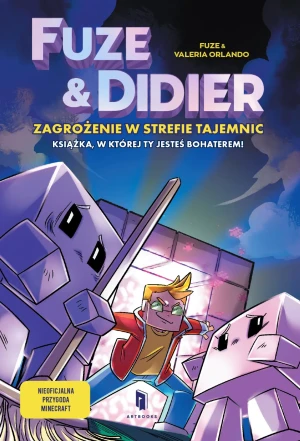 Fuze & Didier Zagrożenie w Strefie Tajemnic - Fuze, Valeria Orlando - książka