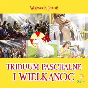 Triduum Paschalne Wielkanoc - Wojciech Jaroń, Przemysław Sałamacha - książka