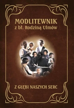 Modlitewnik z Błogosławioną Rodziną Ulmów - Paweł Tołpa - książka