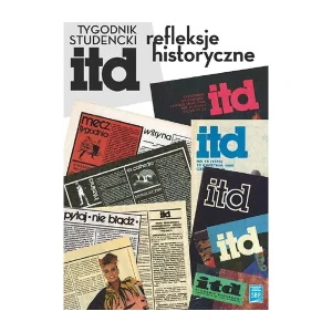Tygodnik studencki ITD refleksje historyczne - Sławomir Rogowski - książka