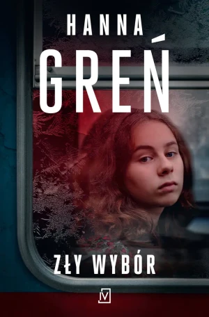 Zły wybór - Hanna Greń - książka