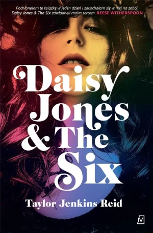 Daisy Jones & The Six - Taylor Jenkins Reid - książka