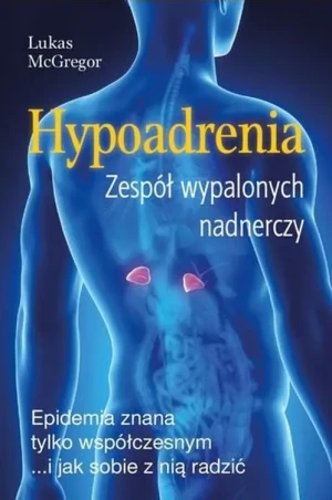Hypoadrenia. Wyczerpanie nadnerczy - Lukas McGregor - książka