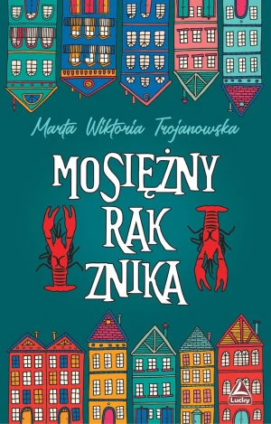 Mosięzny rak znika - Marta Wiktoria Trojanowska - książka
