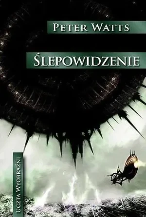 Ślepowidzenie - Peter Watts - książka