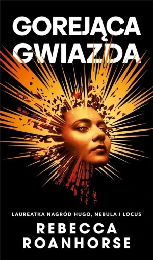 Gorejąca gwiazda - Rebecca Roanhorse - książka