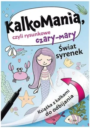 Kalkomania. Świat syrenek - praca zbiorowa - książka
