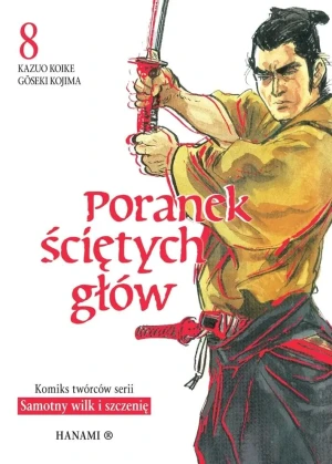 Poranek ściętych głów. Tom 8 - Kazuo Koike - książka