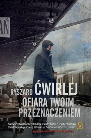 Ofiara twoim przeznaczeniem - Ryszard Ćwirlej - książka