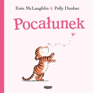 Pocałunek - Eoin McLaughlin, Polly Dunbar, Zofia Raczek - książka