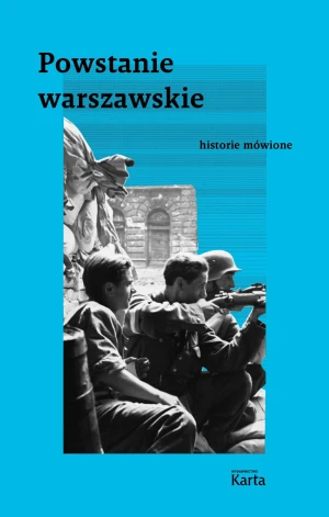 Powstanie warszawskie. Historie mówione - praca zbiorowa - książka