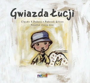 Gwiazda Łucji - Patrick Gilson - książka