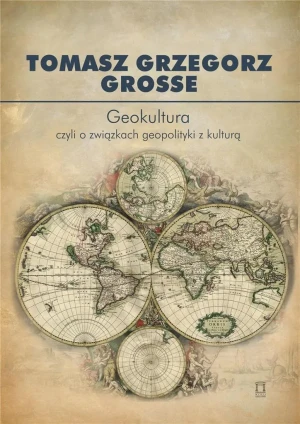 Geokultura - Tomasza Grzegorza Grosse - książka