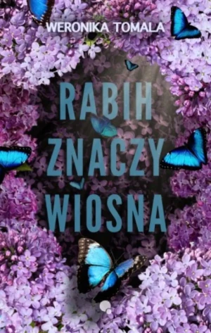 Rabih znaczy wiosna - Weronika Tomala - książka