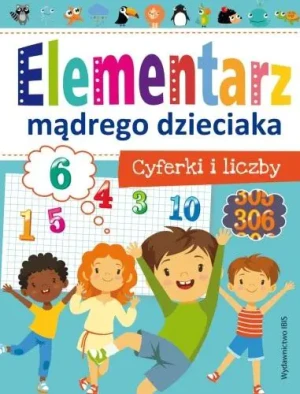 Cyferki i liczby. Elementarz mądrego dzieciaka - praca zbiorowa - książka