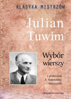 Julian Tuwim. Wybór wierszy. Klasyka Mistrzów - Julian Tuwim - książka