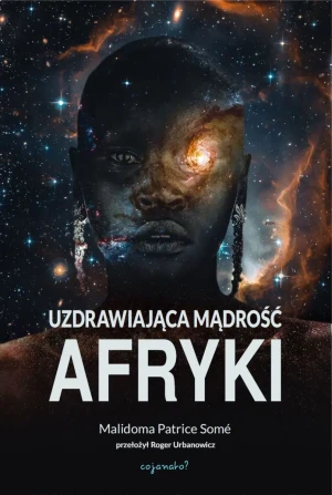 Uzdrawiająca mądrość Afryki - Malidoma Patrice Some - książka