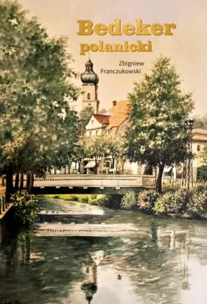 Bedeker polanicki - Zbigniew Franczukowski - książka