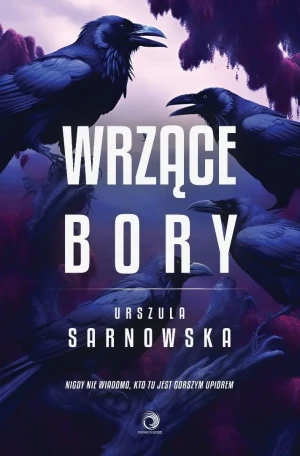Wrzące Bory - Urszula Sarnowska - książka