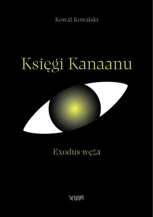 Księgi Kanaanu. Exodus węża - Kowal Kowalski - książka
