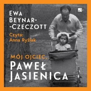 Mój ojciec, Paweł Jasienica (książka audio) - Ewa Beynar-Czeczott - książka