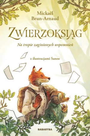 Zwierzoksiąg Tom 1 Na tropie zaginionych wspomnień - Mickael Brun-Arnaud - książka