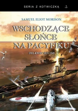 Wschodzące słońce na Pacyfiku - Samuel Eliot Morison - książka