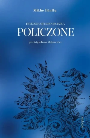 Policzone. Trylogia siedmiogrodzka - Miklós Bnffy - książka