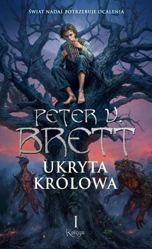 Ukryta królowa. Cykl Zmroku. Tom 2.1 - Peter V. Brett - książka