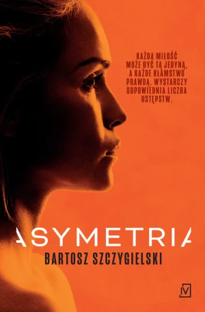 Asymetria - Bartosz Szczygielski - książka