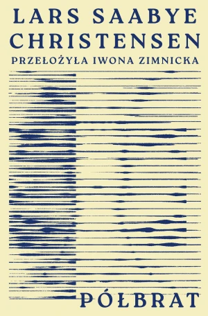 Półbrat - Lars Saabye Christensen, Iwona Zimnicka - książka