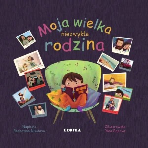 Moja wielka niezwykła rodzina - Radostina Nikolova, Magdalena Pytlak - książka