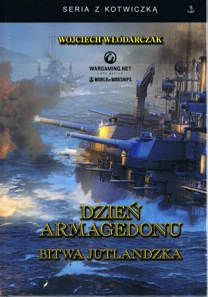 Dzień Armagedonu. Bitwa jutlandzka - Wojciech Włódarczak - książka
