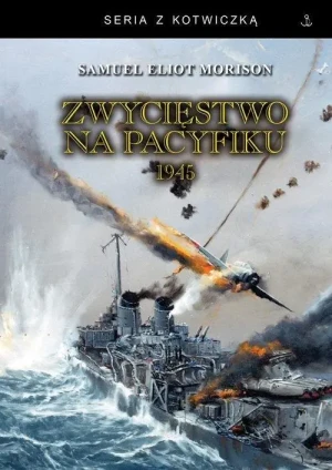 Zwycięstwo na Pacyfiku. 1945 - Samuel E. Morison - książka